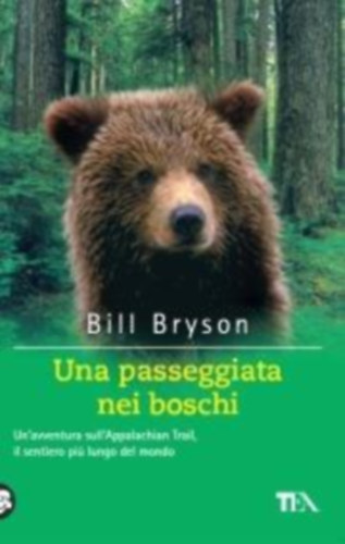 Bill Bryson: Una passeggiata nei boschi (Hátizsákkal a vadonban) antikvár