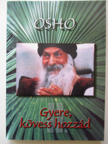 Osho: Gyere, kövess hozzád II. antikvár