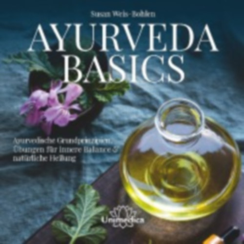 Weis-Bohlen, Susan: Ayurveda Basics idegen
