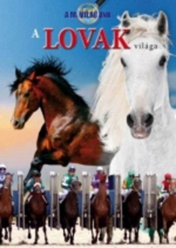 A lovak világa (A mi világunk) antikvár
