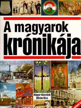 Glatz Ferenc  (szerk.): A magyarok krónikája antikvár