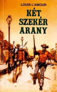 Louis L'Amour: Két szekér arany antikvár