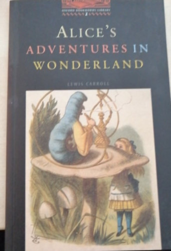 Lewis Carol: Alice's Adventures in Wonderland - Oxford Bookworms Library 2 antikvár