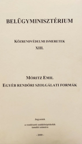 Belügyminisztérium Közrendvédelmi ismeretek XIII. antikvár