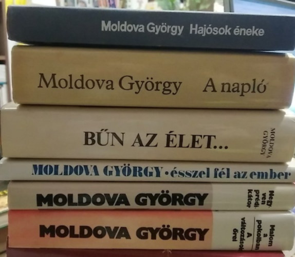 Moldova György: 6 db-os KÖNYVMENTŐ AJÁNLAT, Moldova György művei: Malom a pokolban / A változások őrei+ Negyven prédikátor+ Ésszel fél az ember+ Bűn az élet...+ A napló+ Hajósok éneke antikvár