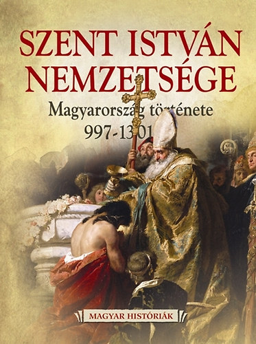 Weisz Boglárka: Szent István nemzetsége könyv