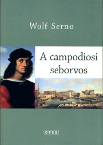Wolf Serno: A campodiosi seborvos antikvár
