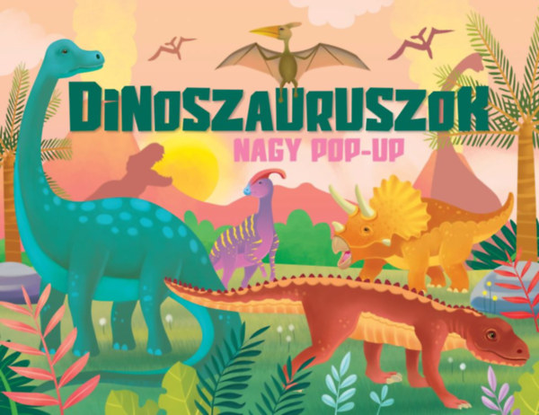 Nagy pop-up - Dinoszauruszok könyv