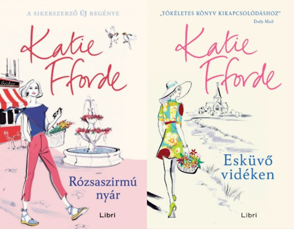 Katie Fforde: 2 db Katie Fforde romantikus regény: Esküvő vidéken + Rózsaszirmú nyár antikvár