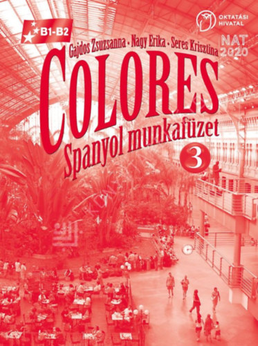 Gajdos Zsuzsa-Nagy Erika-Seres Krisztina: COLORES 3. SPANYOL MUNKAFÜZET antikvár