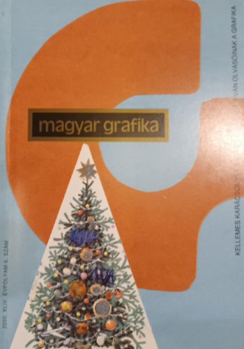 Magyar Grafika 2000. XLIV. évfolyam 6. szám antikvár