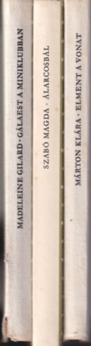Madeleine Gilard, Szabó Magda, Márton Klára: 3 db pöttyös könyv: Elment a vonat + Álarcosbál + Gálaest a Miniklubban antikvár