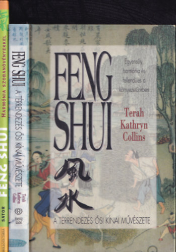 Terah Kathryn Collins, Günther Sator: Terah Kathryn Collins: Feng Shui (A térrendezés ősi kínai művészete) + Günther Sator: Feng Shui (Harmónia szobanövényekkel) antikvár