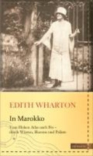 Wharton, Edith: In Marokko idegen