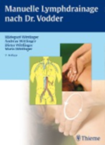 Wittlinger, Andreas - Wittlinger, Dieter - Wittlinger, Hildegard - Wittlinger, Maria: Manuelle Lymphdrainage nach Dr. Vodder idegen