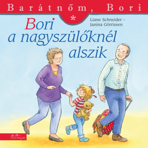 Liane Schneider: Bori a nagyszülőknél alszik - Barátnőm, Bori könyv