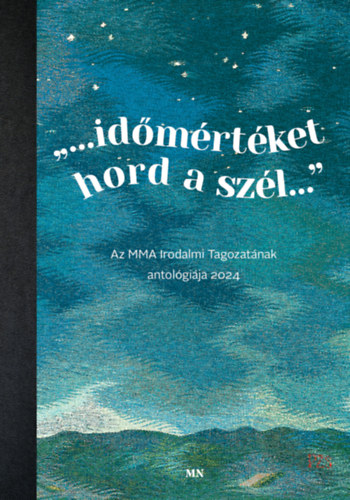 ...időmértéket hord a szél... könyv