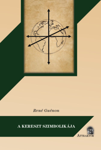 René Guénon: A kereszt szimbolikája könyv