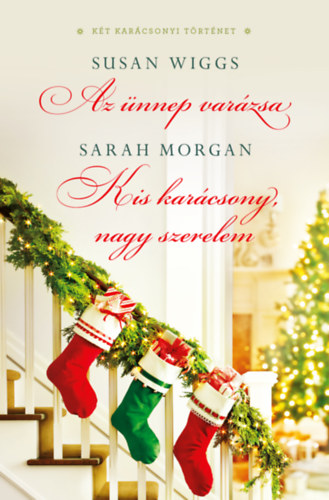 Az ünnep varázsa / Kis karácsony, nagy szerelem – Susan Wiggs
