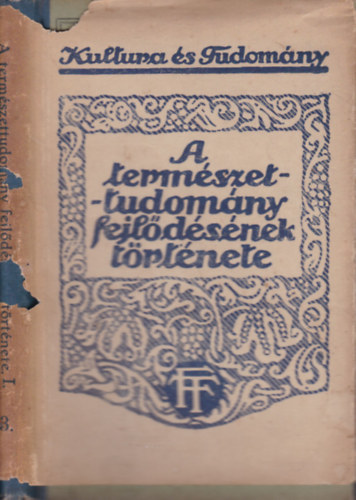 Wilhelm Bölsche: A természettudomány fejlődésének története I. (Kultúra és tudomány) antikvár