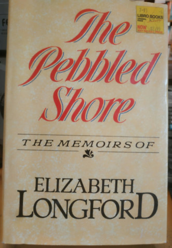 Elizabeth Longford: The Pebbled Shore - The Memoirs of Elizabeth Longford antikvár
