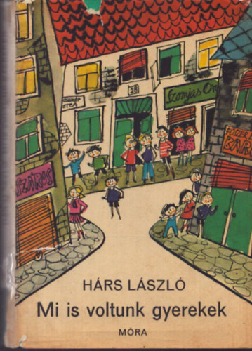 Hárs László: Mi is voltunk gyerekek antikvár
