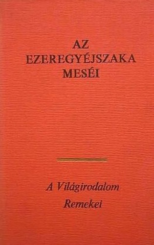 SZERKESZTŐ Simon Róbert FORDÍTÓ Honti Rezső Vajkay Lajos LEKTOR Germanus Gyula: Az ezeregyéjszaka meséi   (ALI BABA ÉS A NEGYVEN RABLÓ - ALADIN ÉS A BŰVÖS LÁMPA - MESE AZ ASSZONYOK VÉGTELEN RAVASZSÁGÁRÓL ÉS CSALFASÁGÁRÓL) antikvár