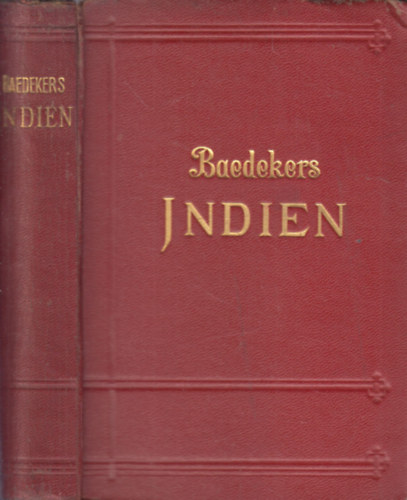 Baedekers Indien (Ceylon, Vorderindien, Birma, Die Malayische Halbinsel, Siam, Java)- első és egyetlen kiadás antikvár