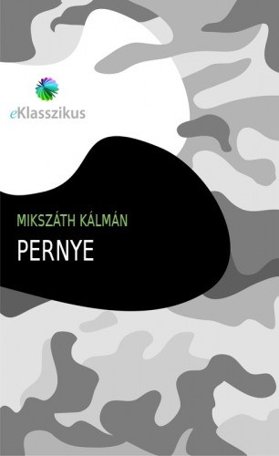 Pernye – Mikszáth Kálmán