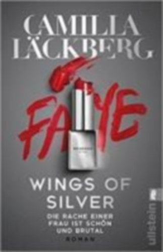 Läckberg, Camilla: Wings of Silver. Die Rache einer Frau ist schön und brutal idegen
