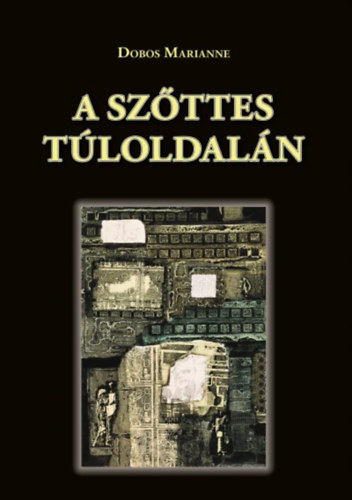 Dobos Marianne: A szőttes túloldalán antikvár