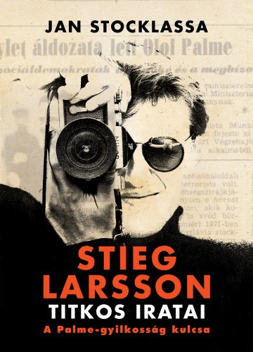 Jan Stocklassa: Stieg Larsson titkos iratai e-Könyv