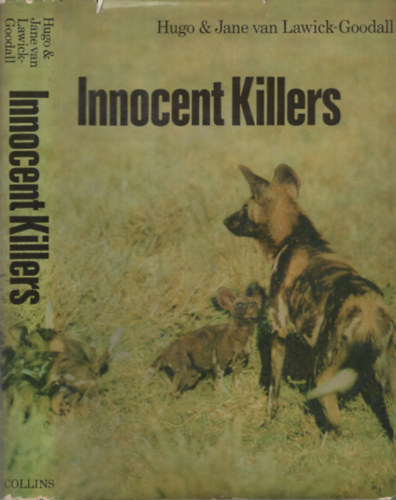 Hugo & Jane van Lawick-Goodall: Innocent Killers antikvár