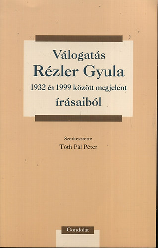 Tóth Pál Péter (szerk.): Válogatás Rézler Gyula 1932 és 1999 között megjelent írásaiból antikvár