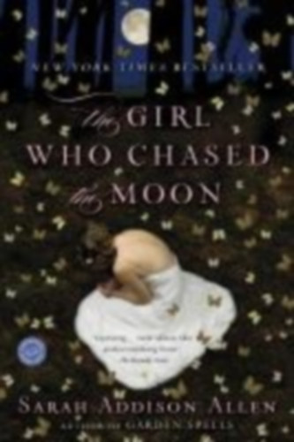Allen, Sarah Addison: The Girl Who Chased the Moon idegen