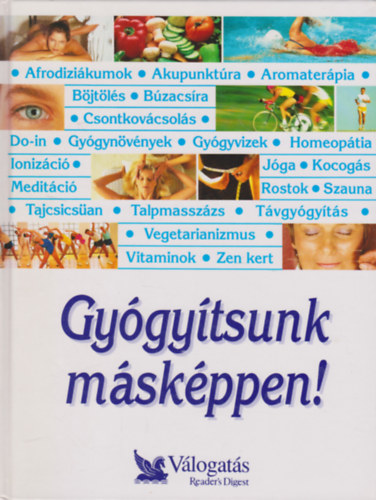 Schlosser Tamás (szerk.) Garai Attila: Gyógyítsunk másképpen! Párhuzamos utak jobb egészség felé antikvár