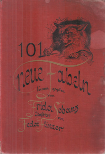 Frida Schanz: 101 neue Fabeln (gótbetüs) antikvár