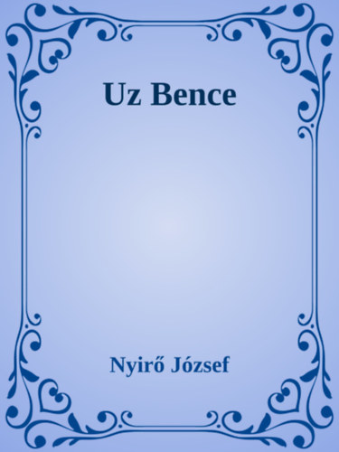 Nyirő József: Uz Bence e-Könyv