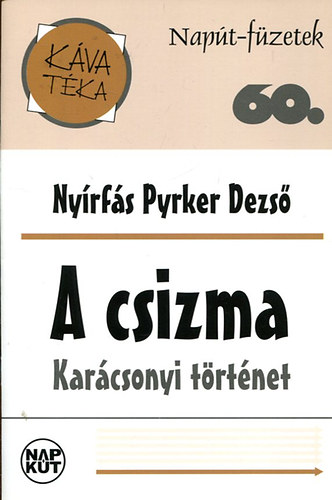 Nyírfás Pyrker Dezső: A csizma Karácsonyi történet antikvár
