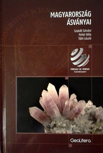 Szakáll Sándor; Fehér Béla; Tóth László: Magyarország ásványai antikvár
