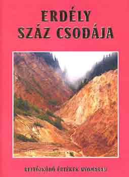 Batiz-Szász-Szilágyi-Tulics: Erdély száz csodája antikvár