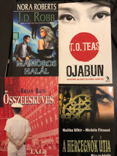 T.O. Teas, Brian Haig, Malika Ufkir, Michéle Fitoussi, J.D. Robb: 4db regény: Mámoros halál - A hercegnők útja (húsz év börtön) - Összeesküvés - Ojabun (jakuzafőnök, milliárdos üzletember, aggódó apa) könyv