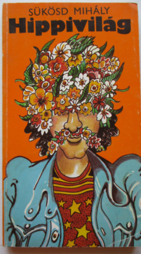 Sükösd Mihály: Hippivilág antikvár