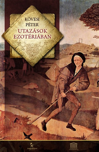 Kövesi Péter: Utazások Ezotériában könyv