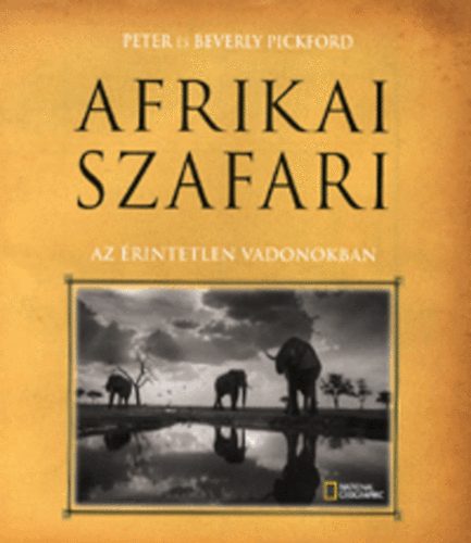 Beverly Pickford, Peter Pickford: Afrikai szafari antikvár