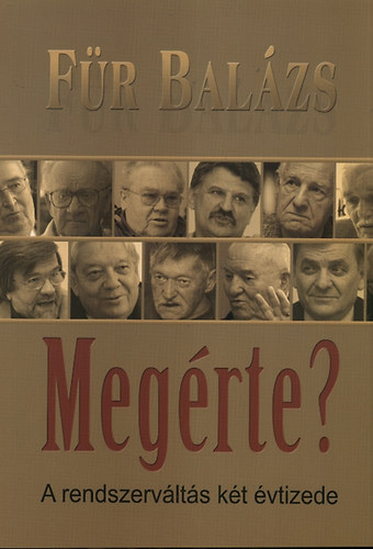 Für Balázs: Megérte? - A rendszerváltás két évtizede antikvár