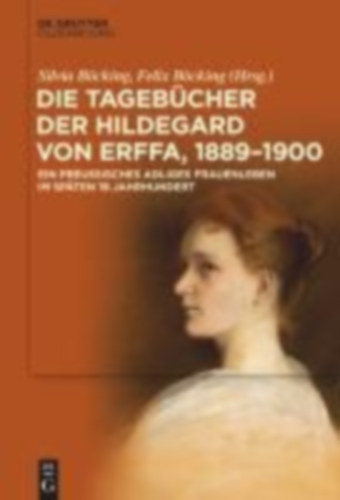 Die Tagebücher der Hildegard von Erffa, 1889-1900 idegen