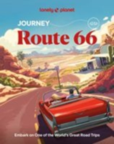 Ver Berkmoes, Ryan - Bender, Andrew - Bigg, Margot - Joe, George R - Johanson, Mark - Okona, Nneka M - Zimmerman, Karla: Lonely Planet Journey Route 66 idegen