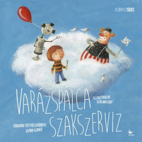 Győri Ildikó, Sárvári Györgyi: Varázspálca szakszerviz könyv