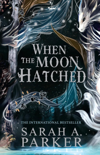 Sarah A. Parker: When the Moon Hatched idegen